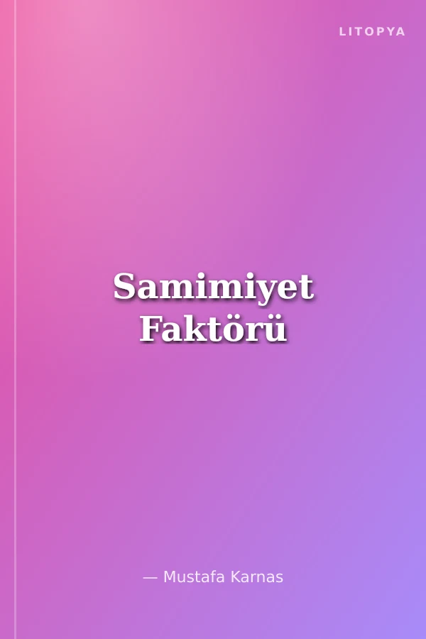 Samimiyet Faktörü