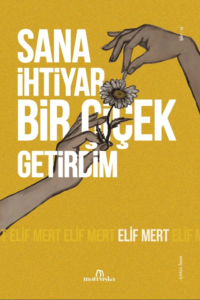 Sana İhtiyar Bir Çiçek Getirdim