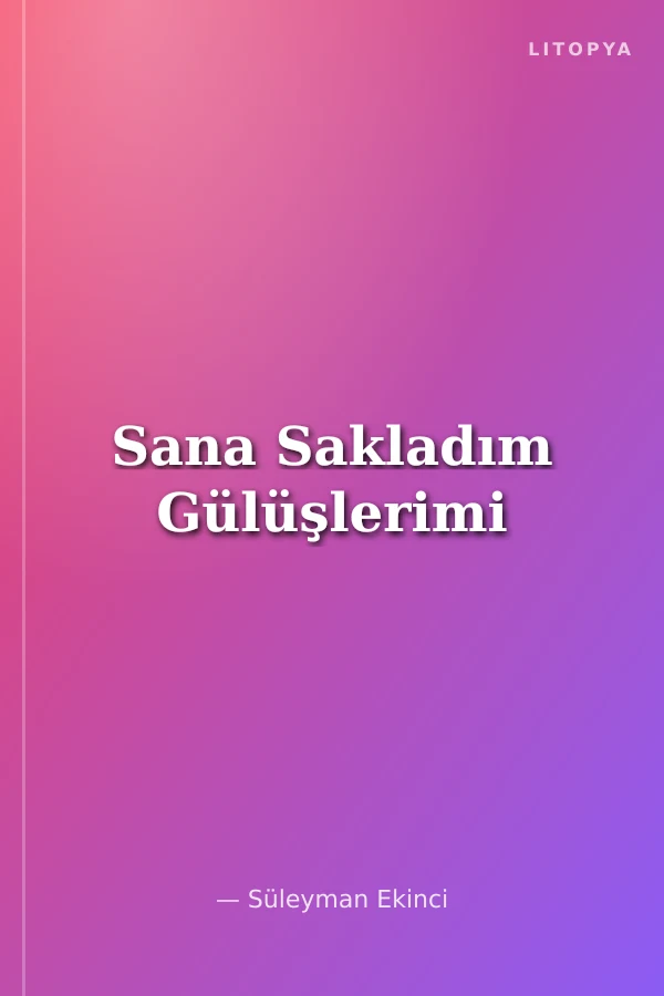 Sana Sakladım Gülüşlerimi