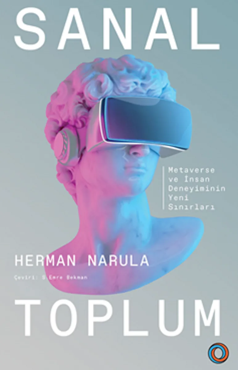 Sanal Toplum / Metaverse ve İnsan Deneyiminin Yeni Sınırları