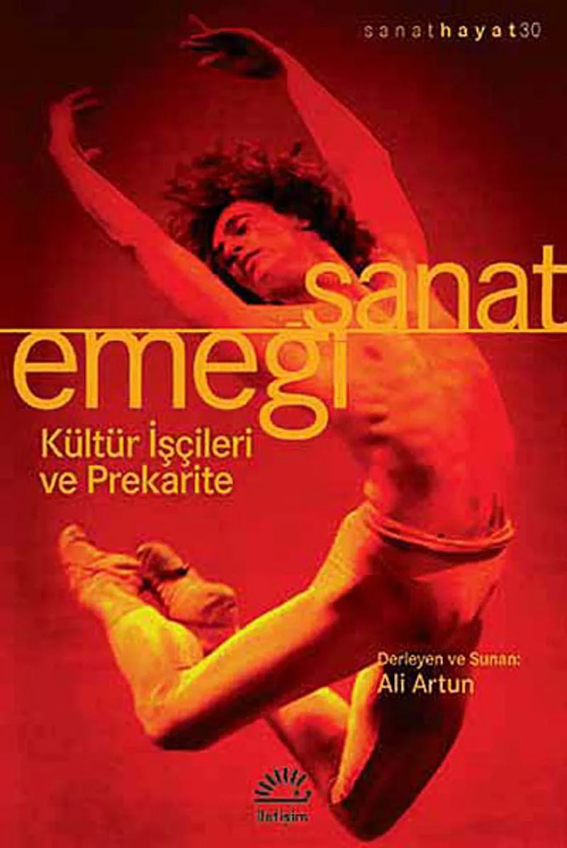 Sanat Emeği Kültür İşçileri ve Prekarite