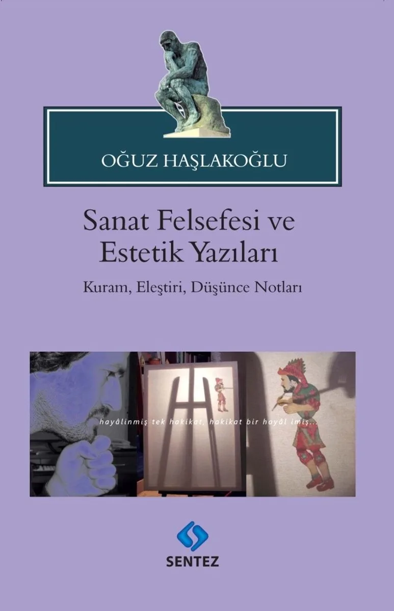 Sanat Felsefesi ve Estetik Yazıları Kuram, Eleştiri, Düşünce Notları