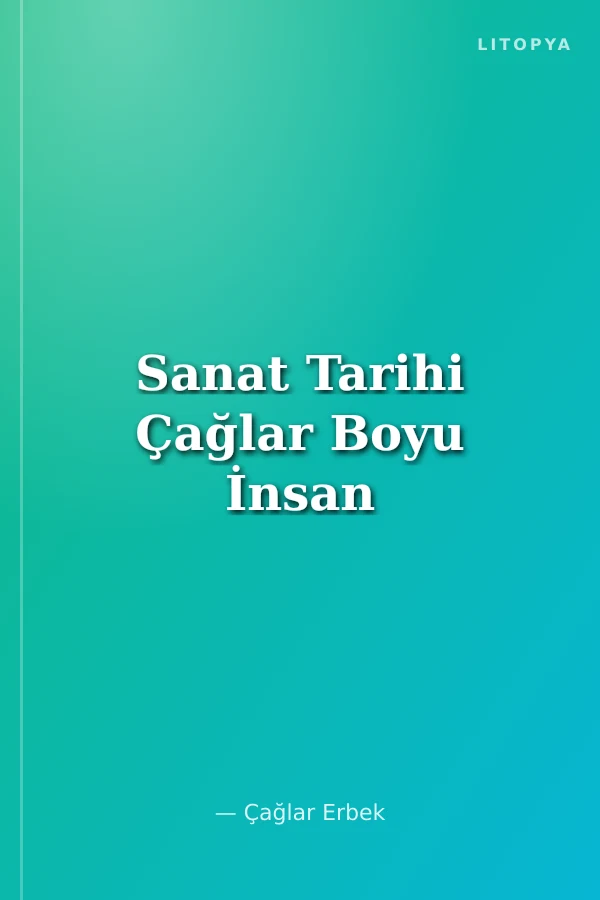 Sanat Tarihi Çağlar Boyu İnsan