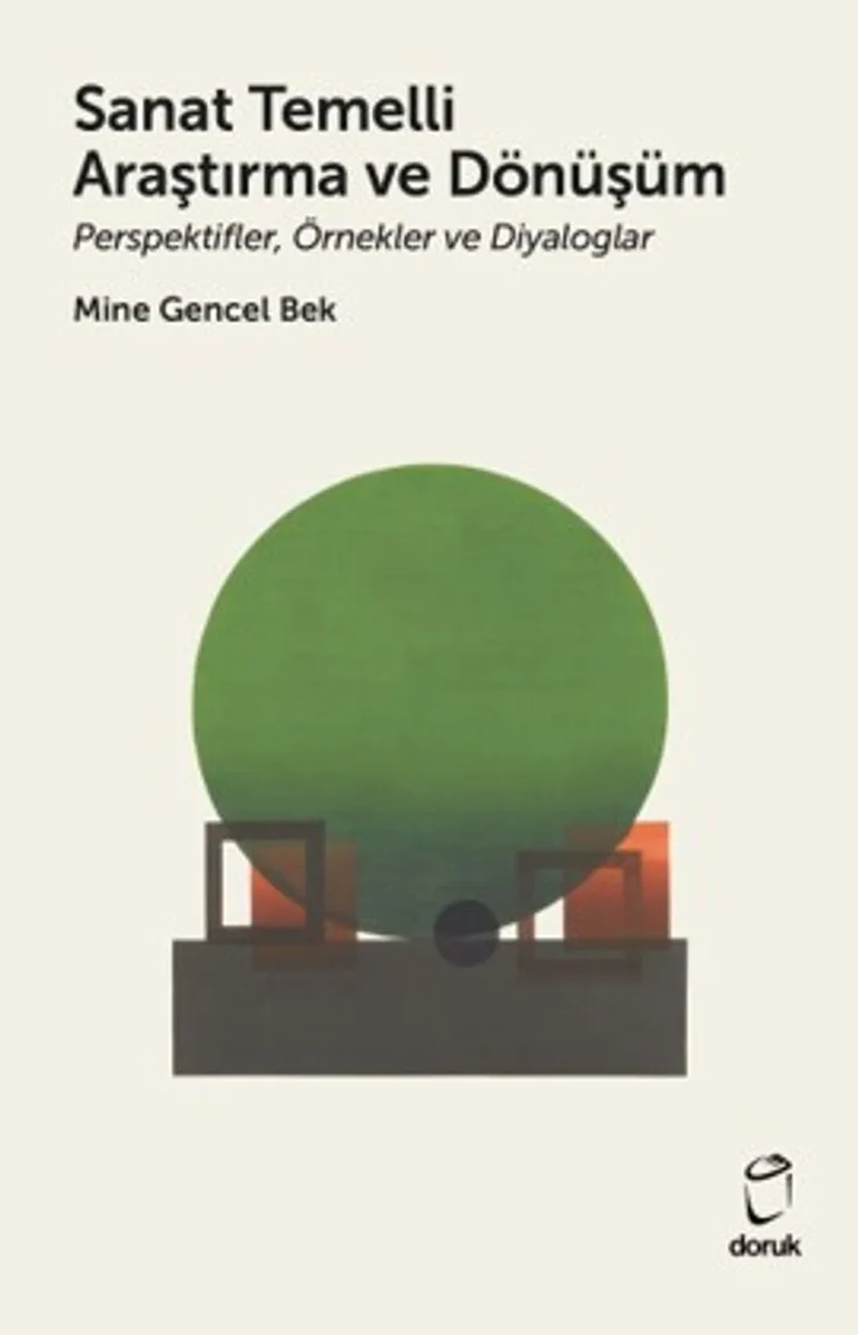 Sanat Temelli Araştırma ve Dönüşüm Perspektifler, Örnekler ve Diyaloglar