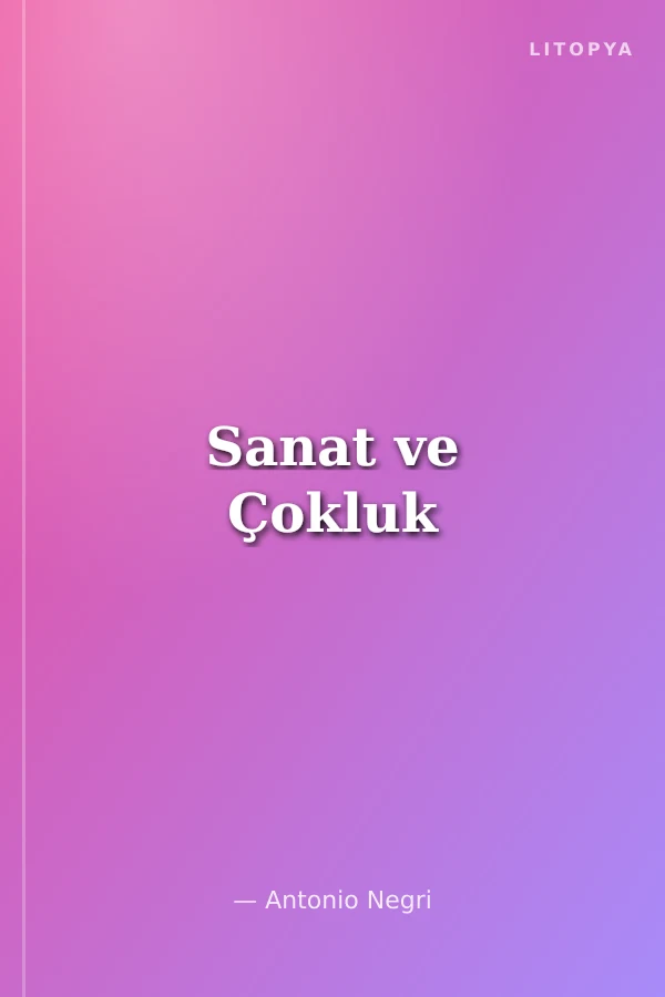 Sanat ve Çokluk