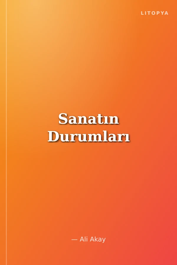 Sanatın Durumları