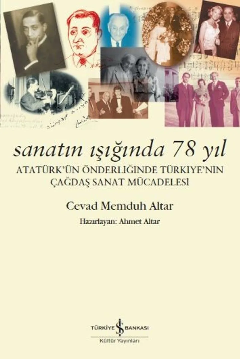Sanatın Işığında 78 Yıl Atatürk'ün Önderliğinde Türkiye'nin Çağdaş Sanat Mücadelesi