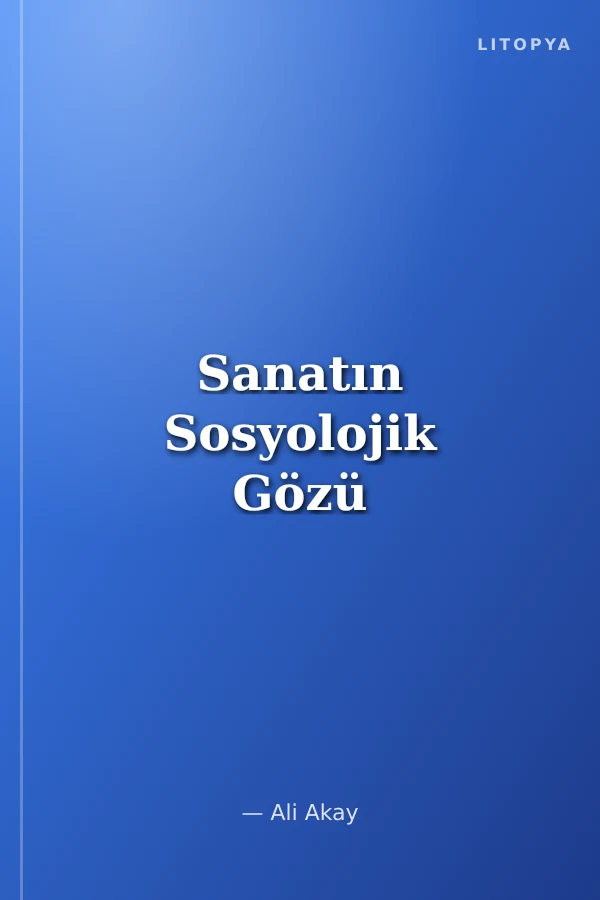 Sanatın Sosyolojik Gözü