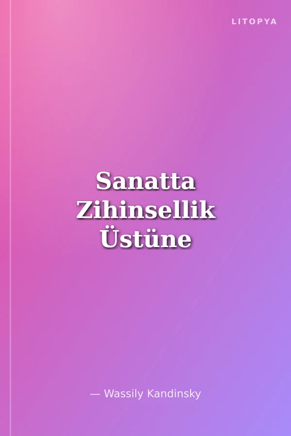 Sanatta Zihinsellik Üstüne