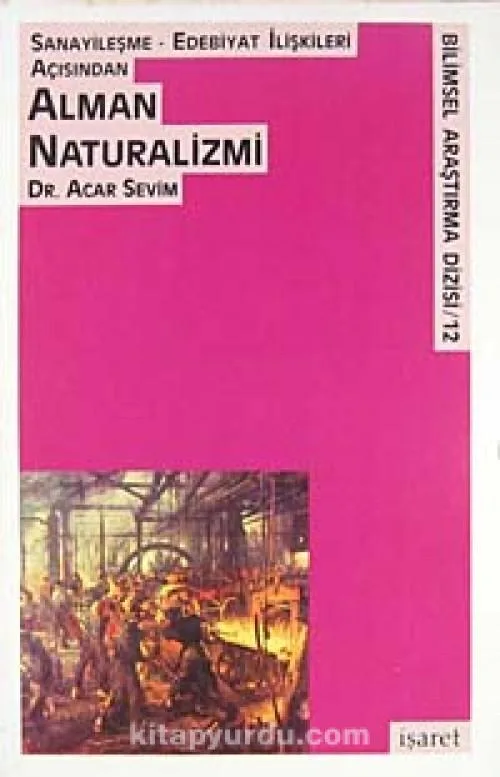 Sanayileşme-Edebiyat İlişkileri Açısından Alman Naturalizmi