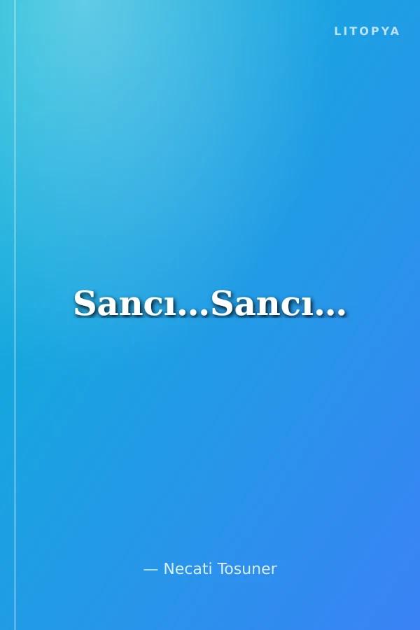 Sancı…Sancı…