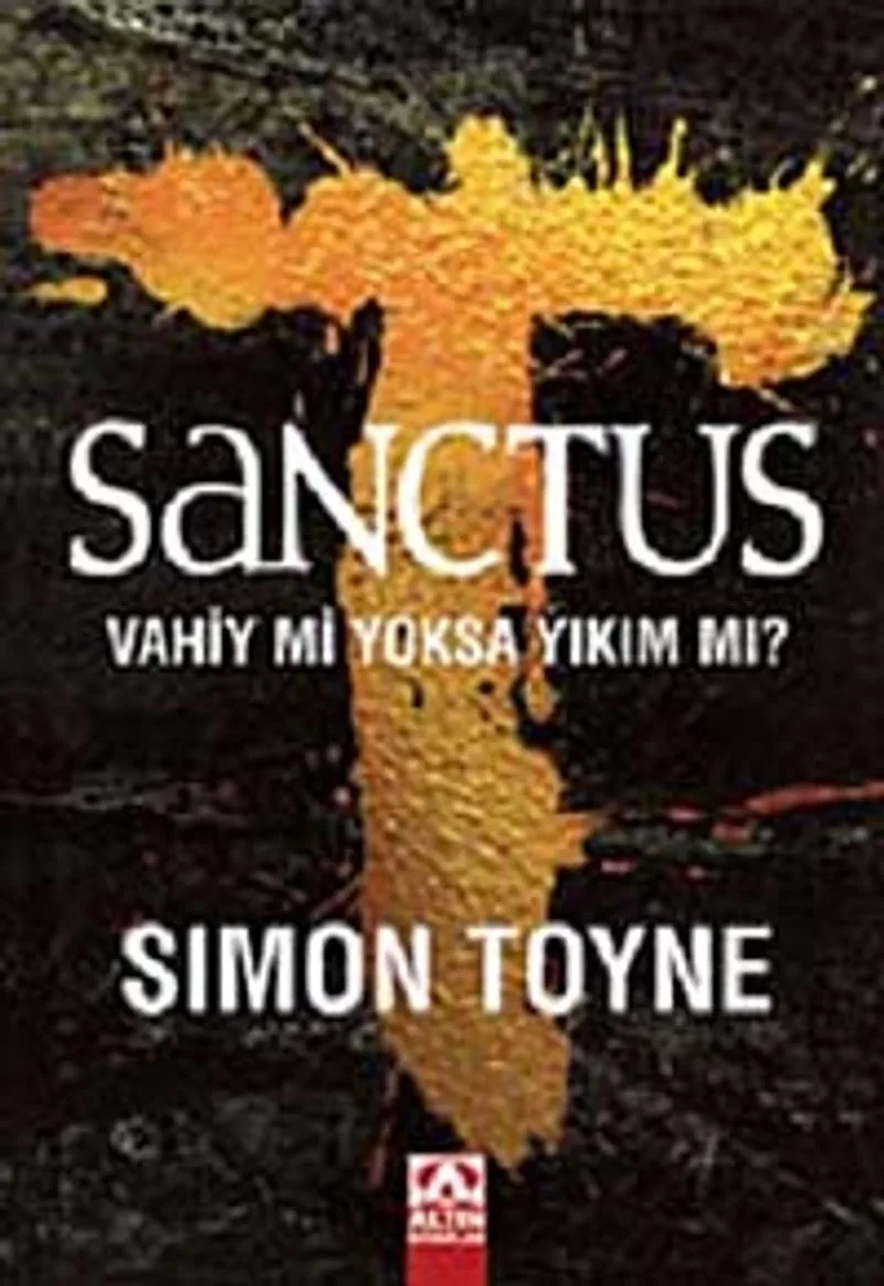 Sanctus Vahiy mi Yoksa Yıkım mı?