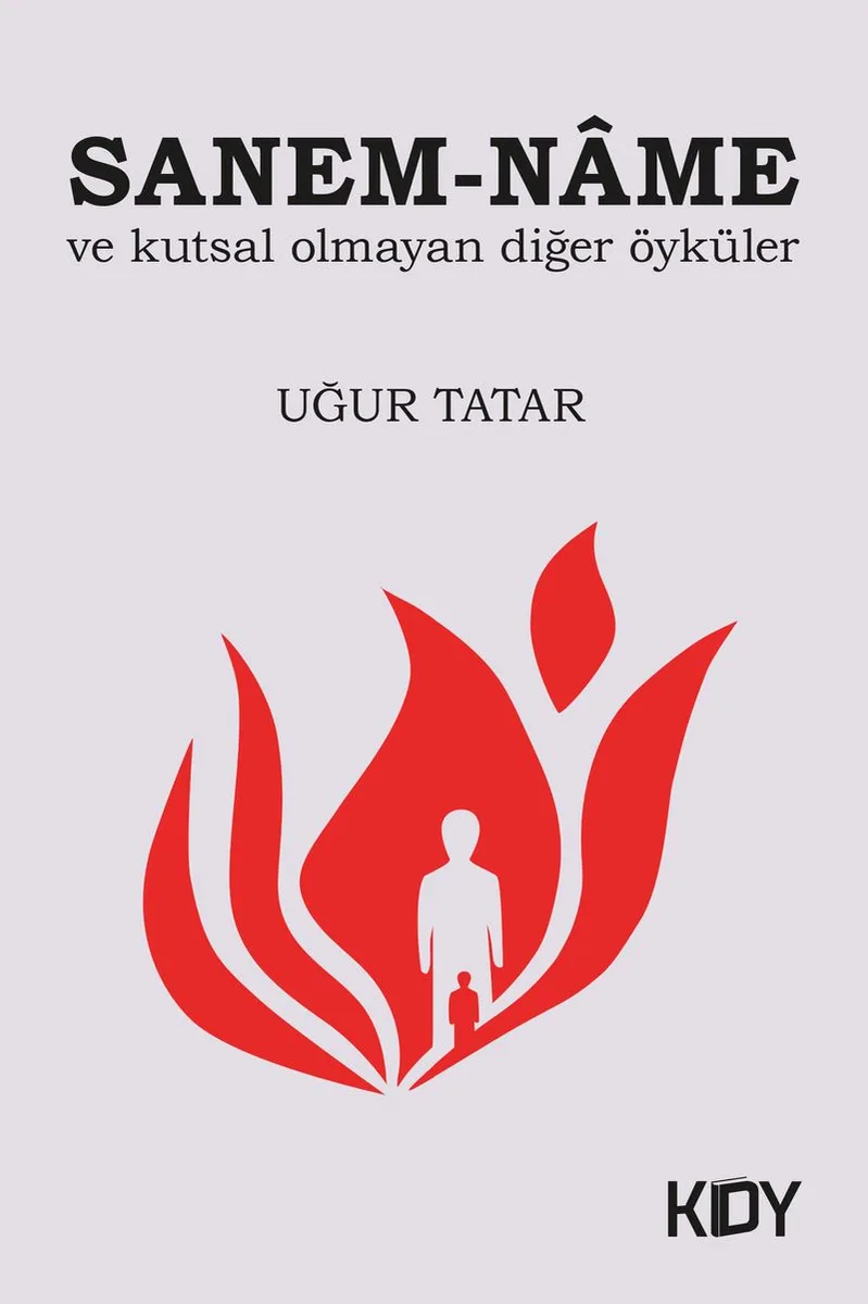Sanem-Name ve Kutsal Olmayan Diğer Öyküler