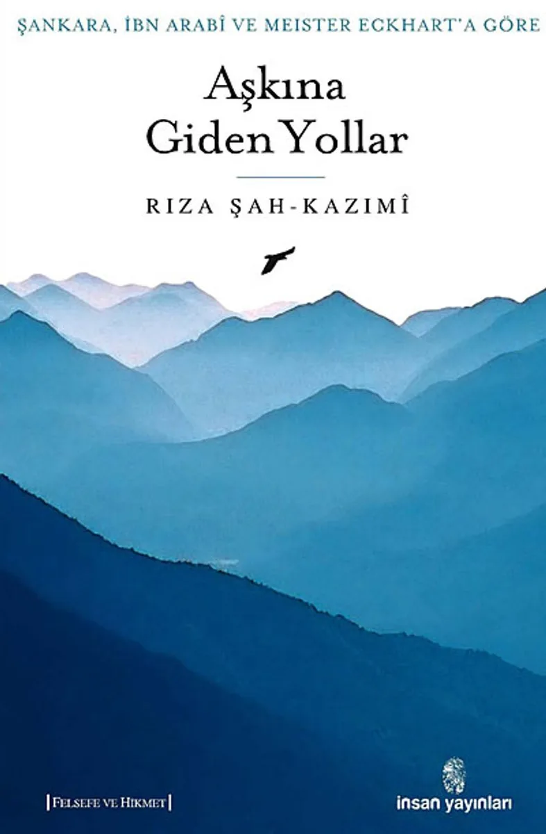 Şankara, İbn Arabi ve Meister Eckhart'a Göre Aşkına Giden Yollar