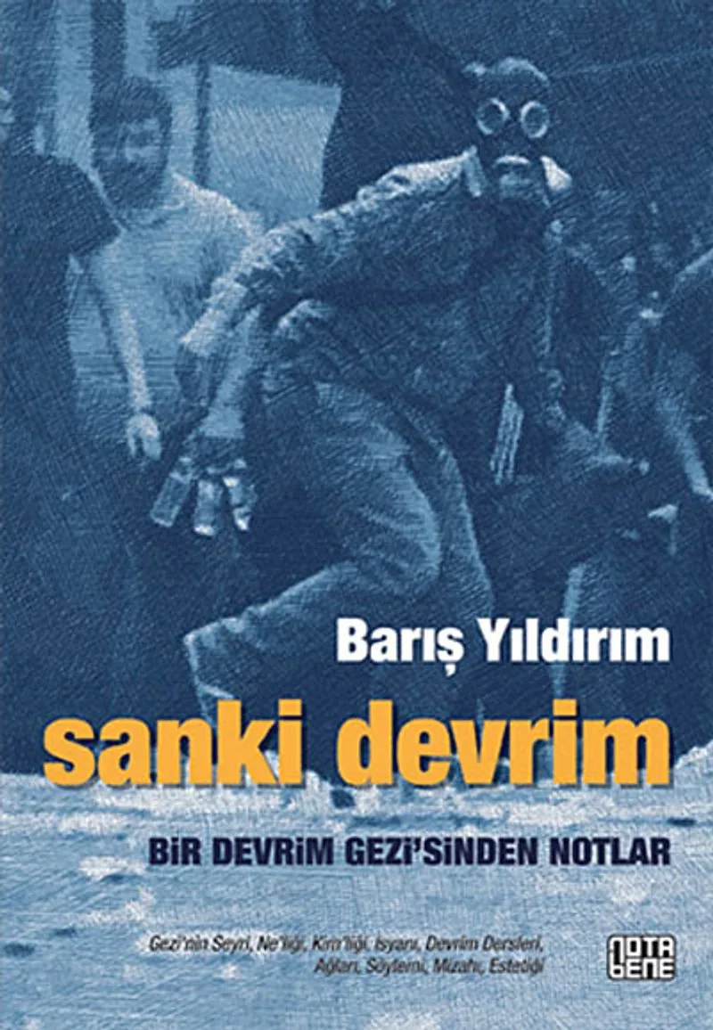 Sanki Devrim Bir Devrim Gezi'sinden Notlar