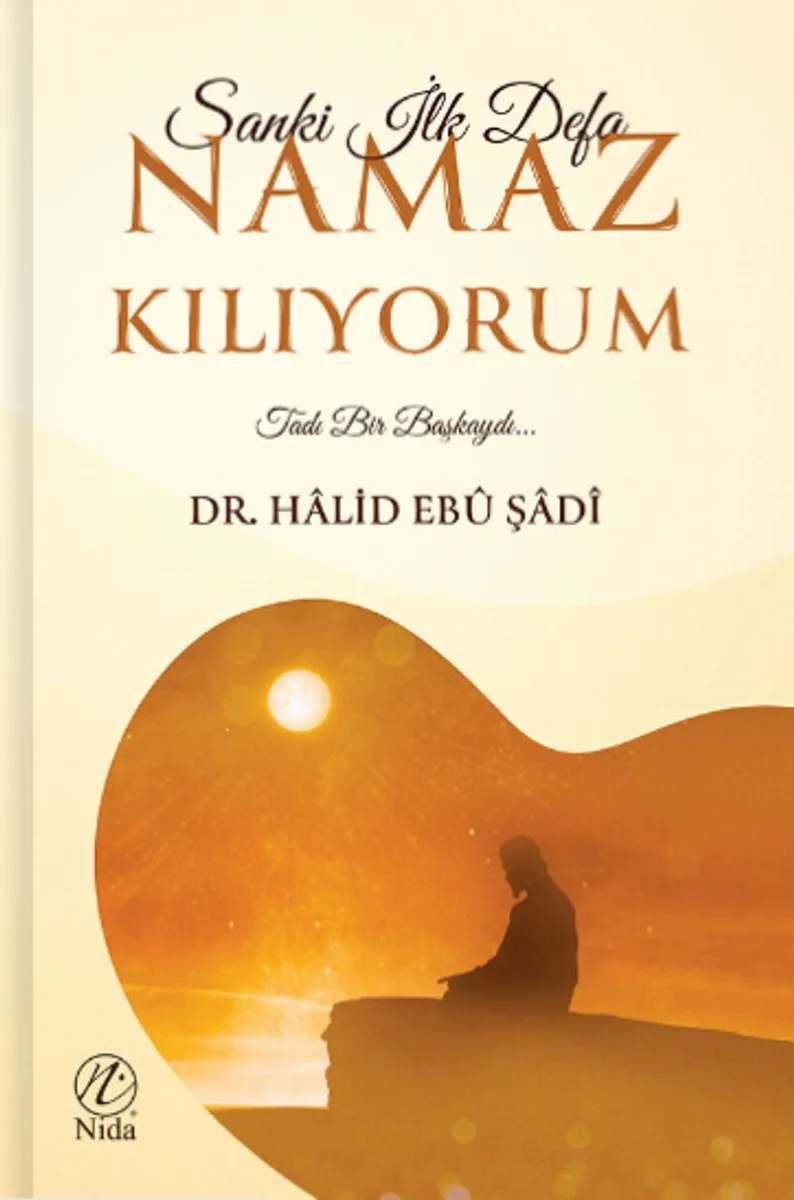 Sanki İlk Defa Namaz Kılıyorum; Tadı Bir Başkaydı&hellip;