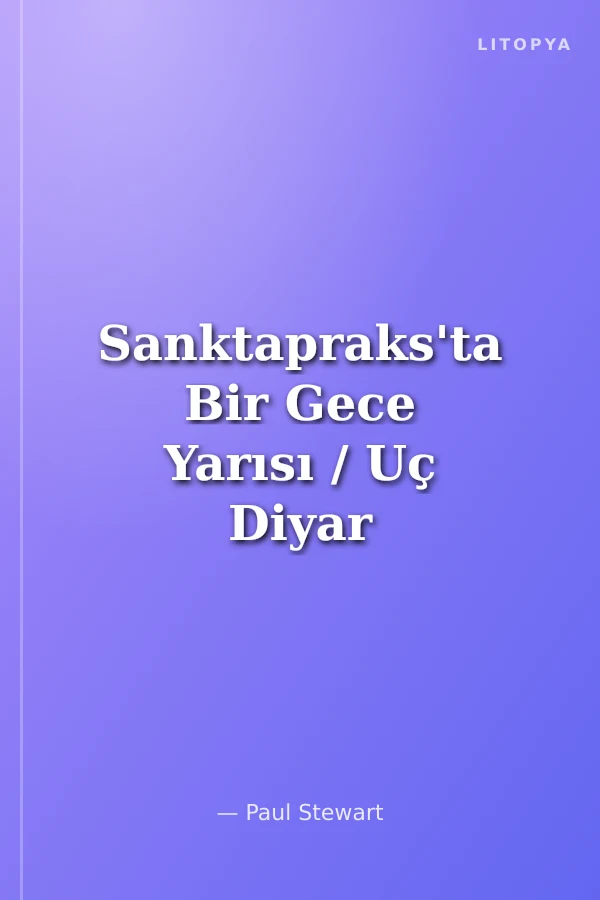 Sanktapraks'ta Bir Gece Yarısı / Uç Diyar Maceraları 3. Kitap