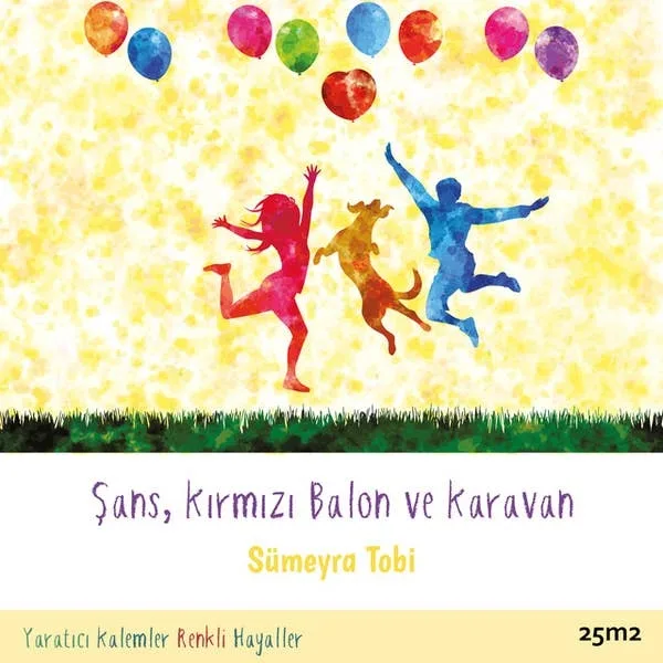Şans, Kırmızı Balon ve Karavan