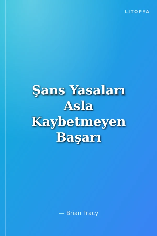 Şans Yasaları Asla Kaybetmeyen Başarı Metodu