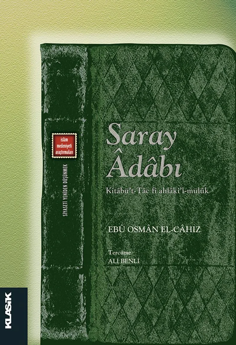 Saray Adabı Kitabü't-Tac fi Ahlaki'l-Müluk