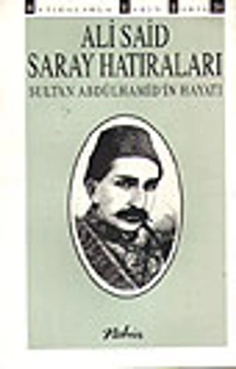 Saray Hatıraları / Sultan Abdülhamid'in Hayatı