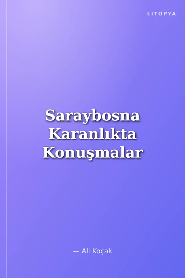 Saraybosna Karanlıkta Konuşmalar