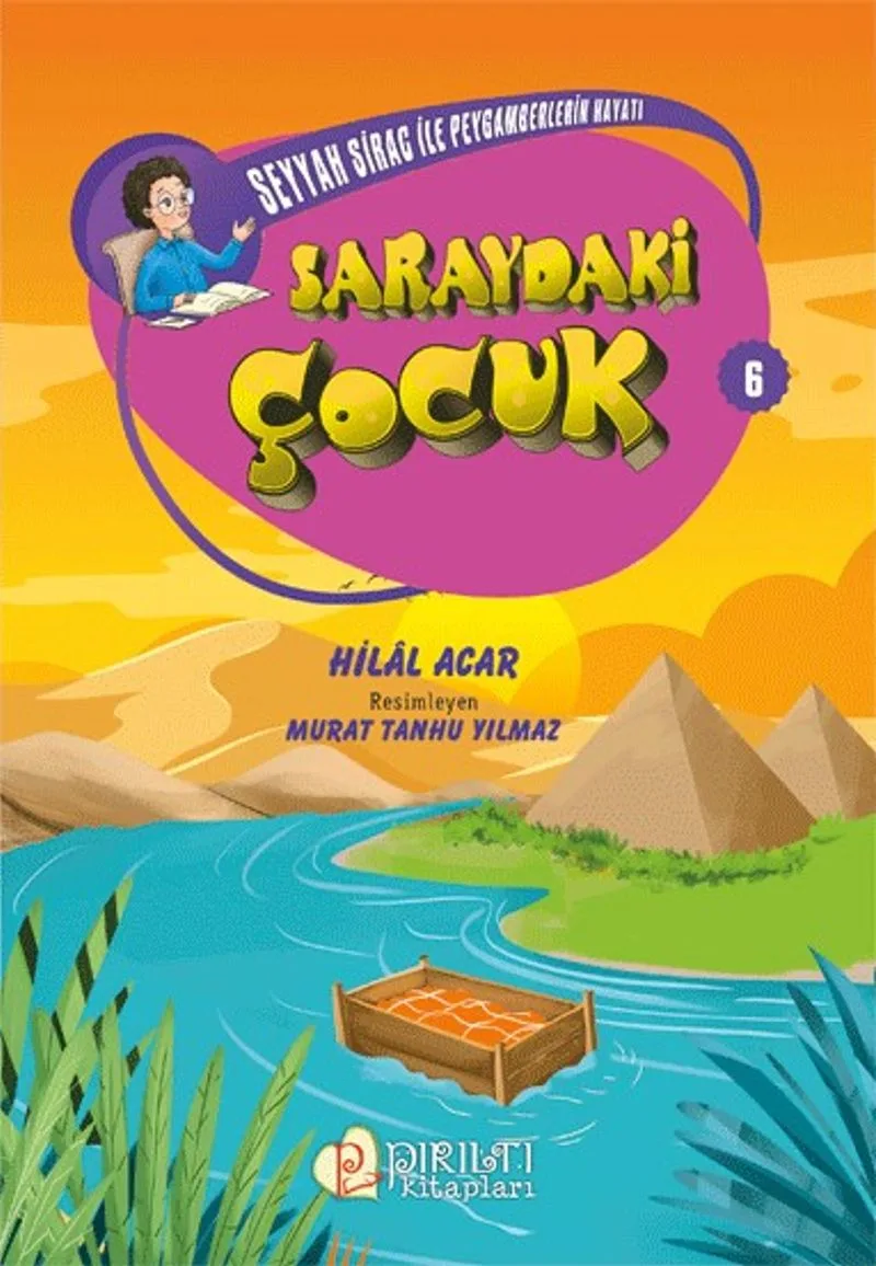 Saraydaki Çocuk / Seyyah Sirac ile Peygamberlerin Hayatı 6