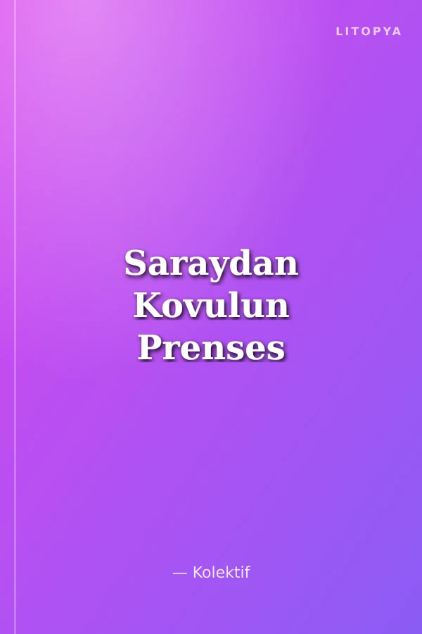 Saraydan Kovulun Prenses