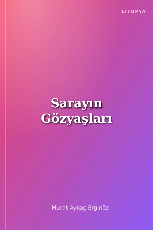 Sarayın Gözyaşları