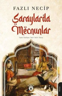Saraylarda mecnunlar