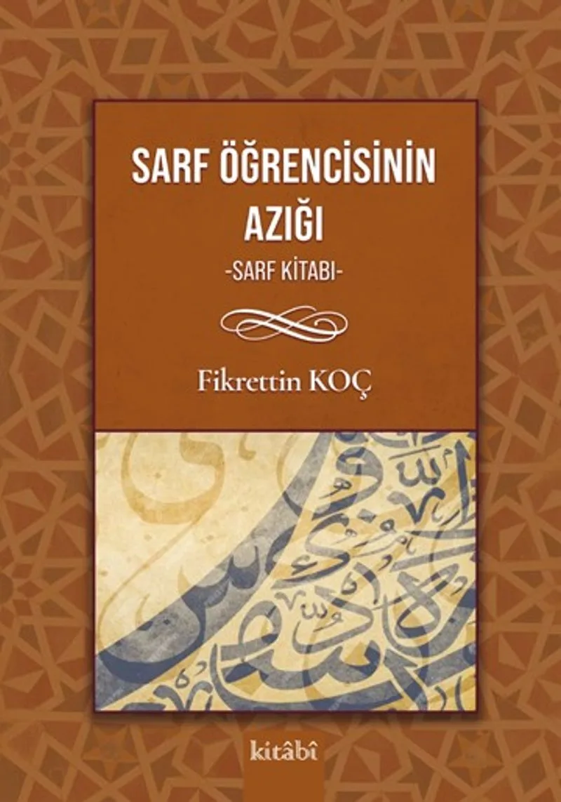 Sarf Öğrencisinin Yol Azığı (Sarf Kitabı)