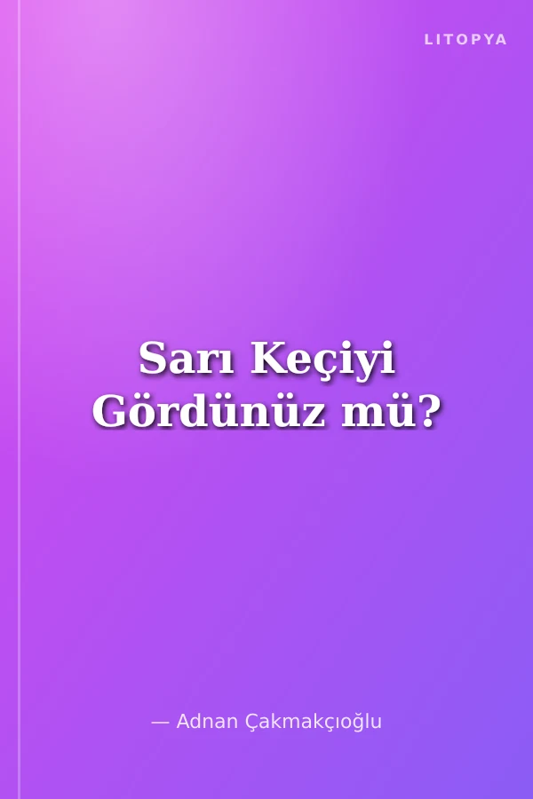 Sarı Keçiyi Gördünüz mü?