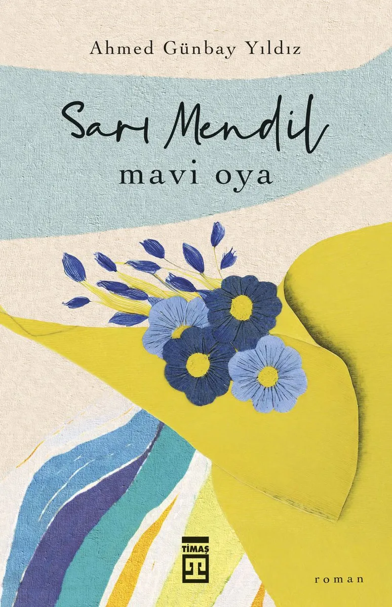 Sarı Mendil Mavi Oya Sevdanın Ateşle İmtihanı
