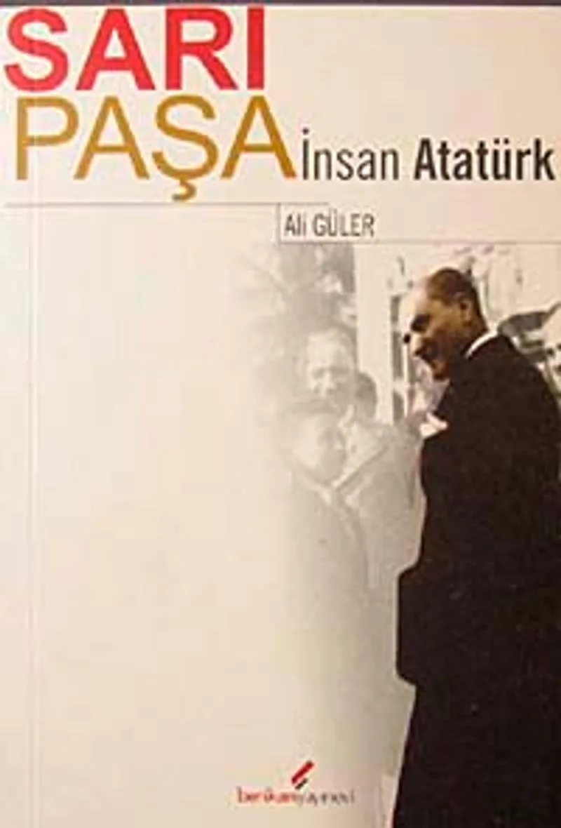 Sarı Paşa İnsan Atatürk