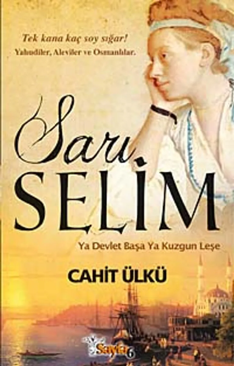 Sarı Selim Ya Devlet Başa Ya Kuzgun Leşe