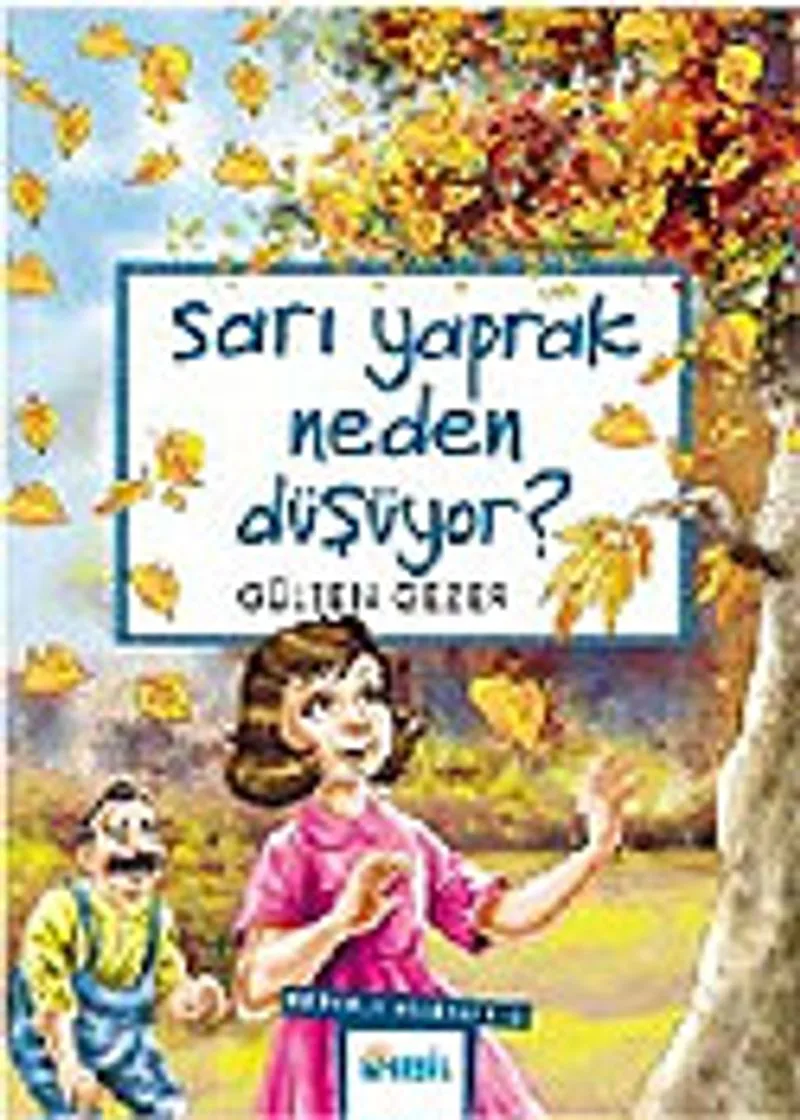Sarı Yaprak Neden Düşüyor? / Meraklı Bilgiler 2