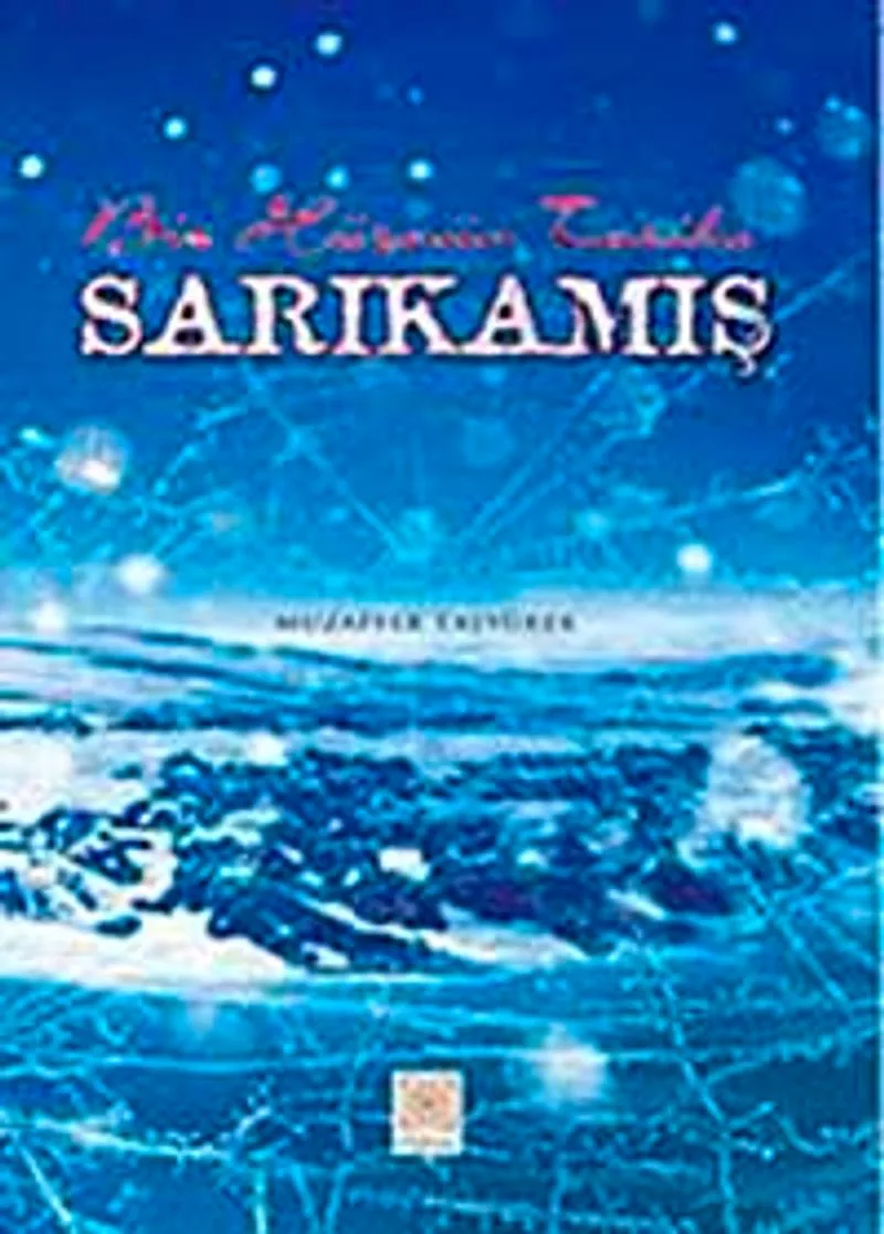 Sarıkamış Bir Hüznün Tarihi