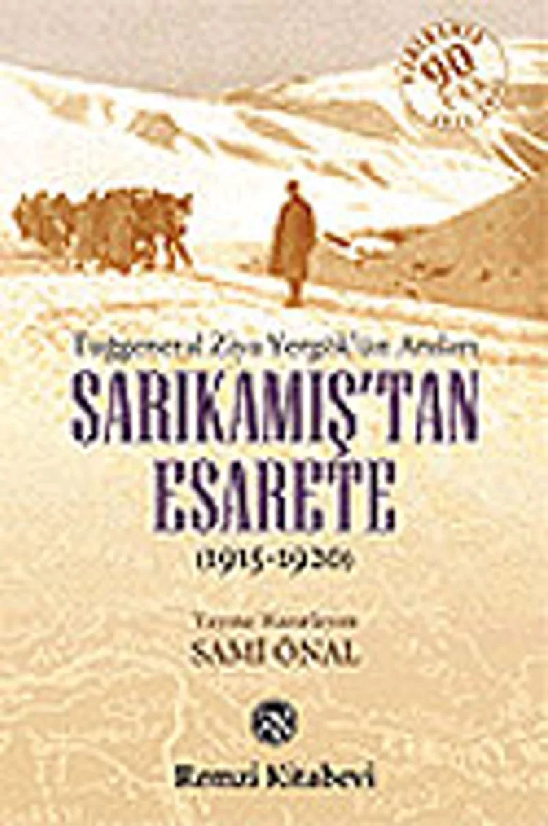 Sarıkamış'tan Esarete (Tuğgeneral Ziya Yergök'ün Anıları)