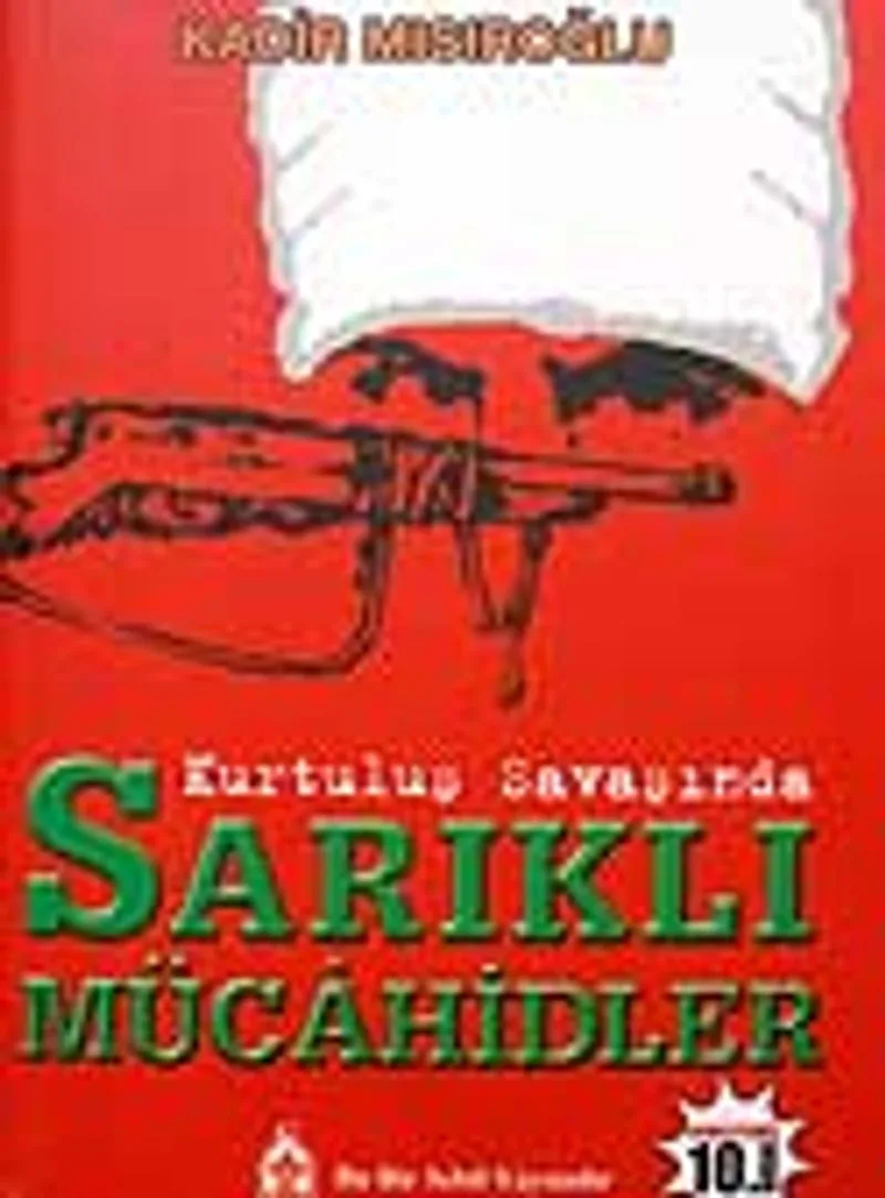 Sarıklı Mücahidler / Kurtuluş Savaşında