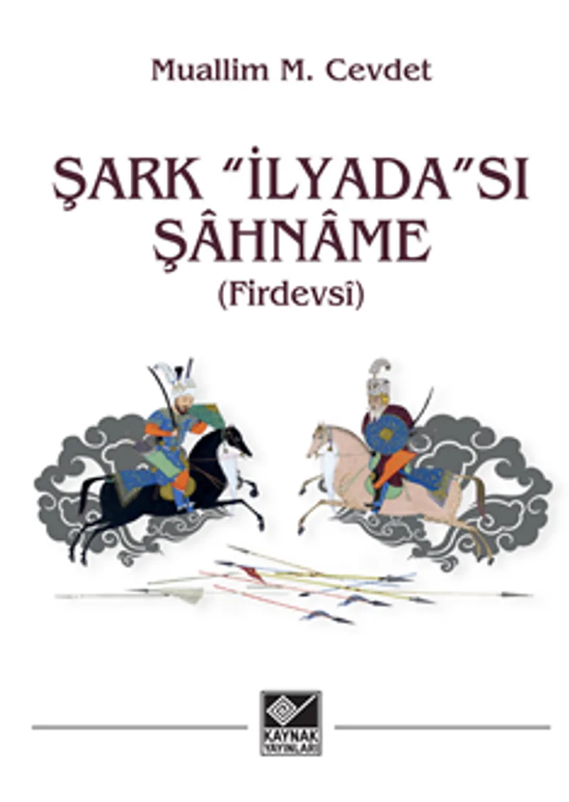 Şark &ldquo;İlyada&rdquo;Sı Şahname (Firdevs&icirc;)