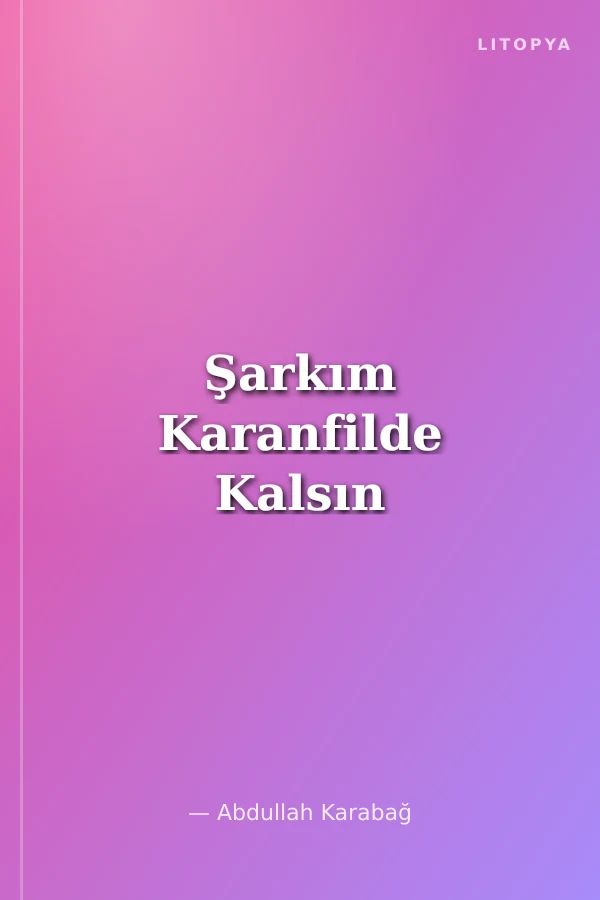Şarkım Karanfilde Kalsın