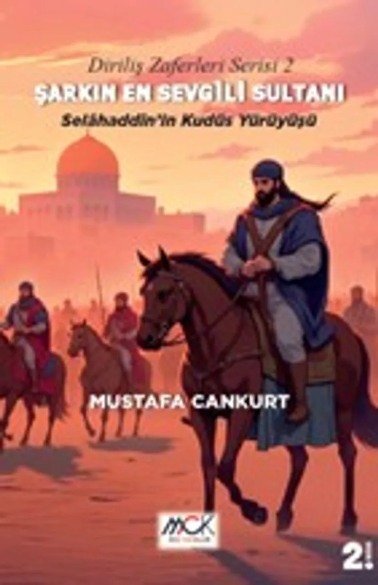Şarkın En Sevgili Sultanı Selahaddin'in Kudüs Yürüyüşü / Diriliş Zaferleri Serisi 2