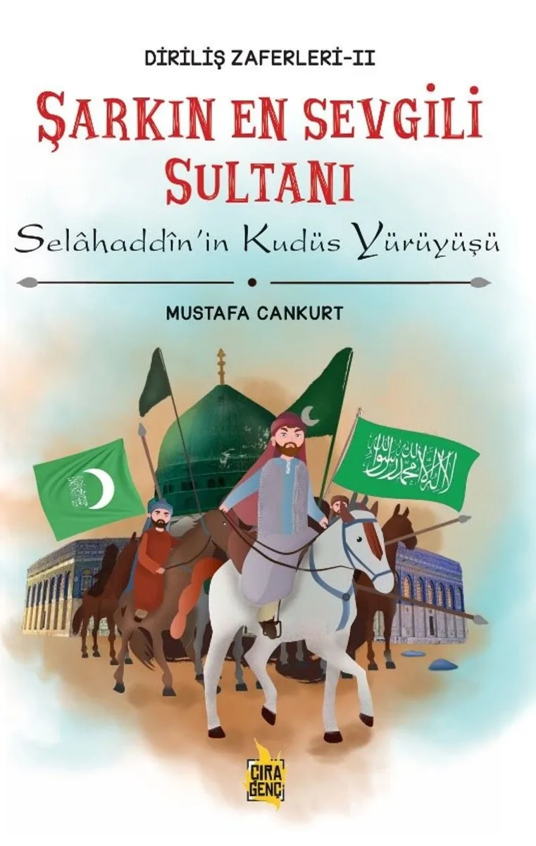 Şarkın En Sevgili Sultanı Selahaddin'in Kudüs Yürüyüşü