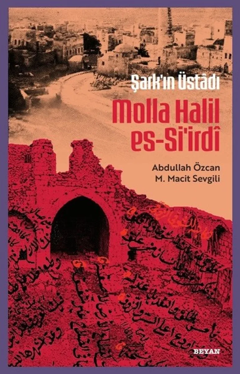 Şarkın Üstadı Molla Halil es-Si'ird&icirc;
