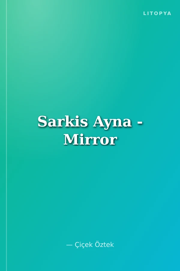 Sarkis Ayna - Mirror