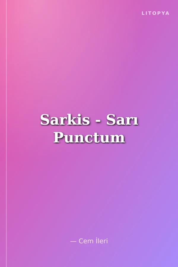Sarkis - Sarı Punctum