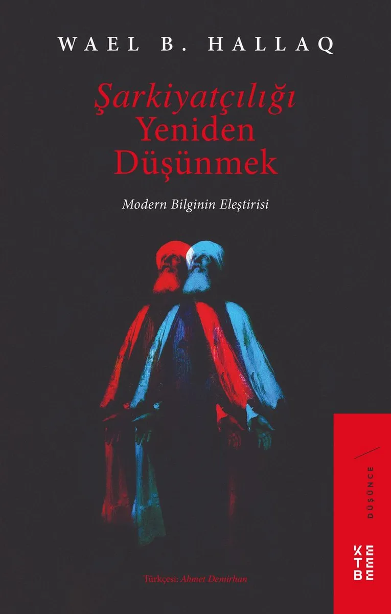 Şarkiyatçılığı Yeniden Düşünmek Modern Bilginin Eleştirisi