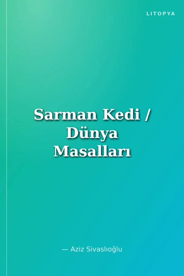 Sarman Kedi / Dünya Masalları