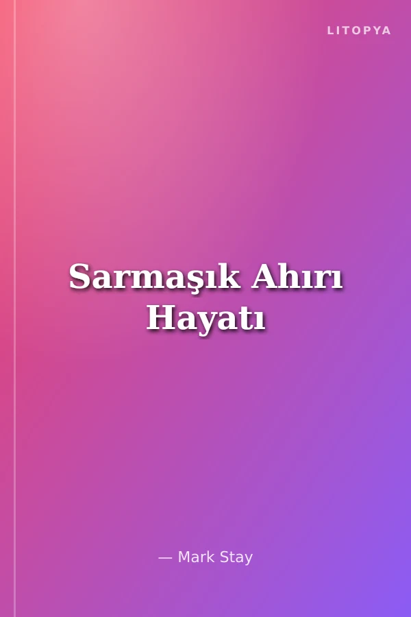 Sarmaşık Ahırı Hayatı