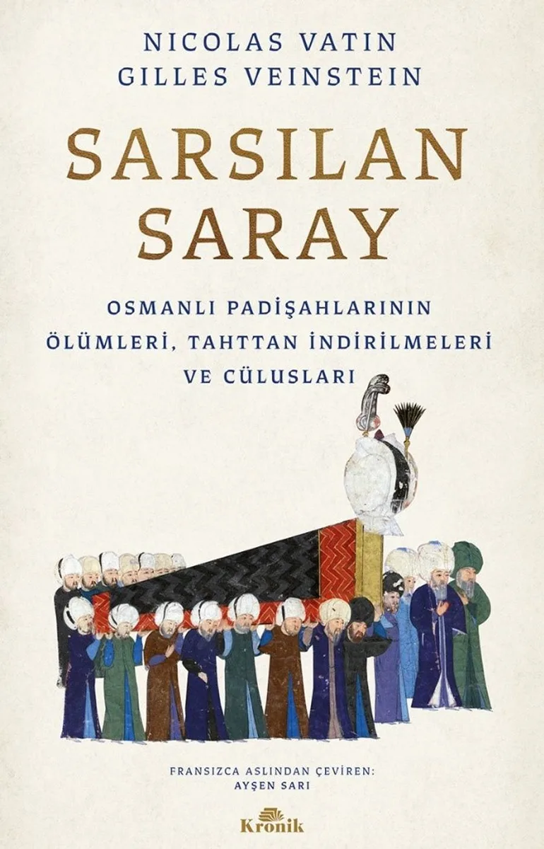 Sarsılan Saray Osmanlı Padişahlarının Ölümleri, Tahttan İndirilmeleri ve Cülusları